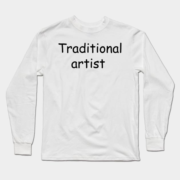 traditional artist Long Sleeve T-Shirt by zaiynabhw